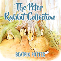 Beatrix Potter - The Peter Rabbit Collection (Unabridged) artwork