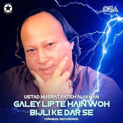 Galey Lipte Hain Woh Bijli Ke Dar Se - Single - Nusrat Fateh Ali Khan Galey Lipte Hain Woh Bijli Ke Dar Se - Single - Nusrat Fateh Ali Khan