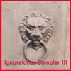 Ignorelands Sampler III