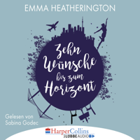 Emma Heatherington - Zehn Wünsche bis zum Horizont (Gekürzt) artwork