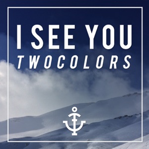 twocolors I See You (feat. Excel M.)