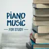 Stream & download Piano Music for Study: Concentration, Relaxation, Focus on Learning