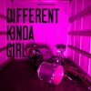 Different Kinda Girl - Single