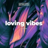 Loving Vibes - Single