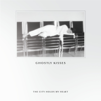 Ghostly Kisses - The City Holds My Heart - EP artwork