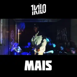 Mais (feat. Dlamotta, Pelé MilFlows & Igor Rolin) - Single - 1Kilo