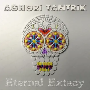 Album herunterladen Aghori Tantrik - Eternal Extacy