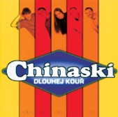 Chinaski - Dlouhej kour