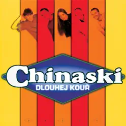 Dlouhej kour - Chinaski Dlouhej kour - Chinaski
