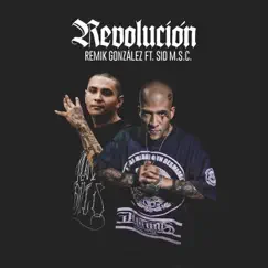 Revolución (feat. Sid M.S.C.) - Single by Remik Gonzalez album reviews, ratings, credits