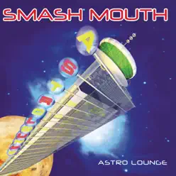 Astro Lounge - Smash Mouth