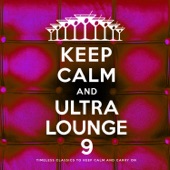 Keep Calm and Ultra Lounge 9 artwork