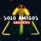 Solo Amigos - Gallardo lyrics