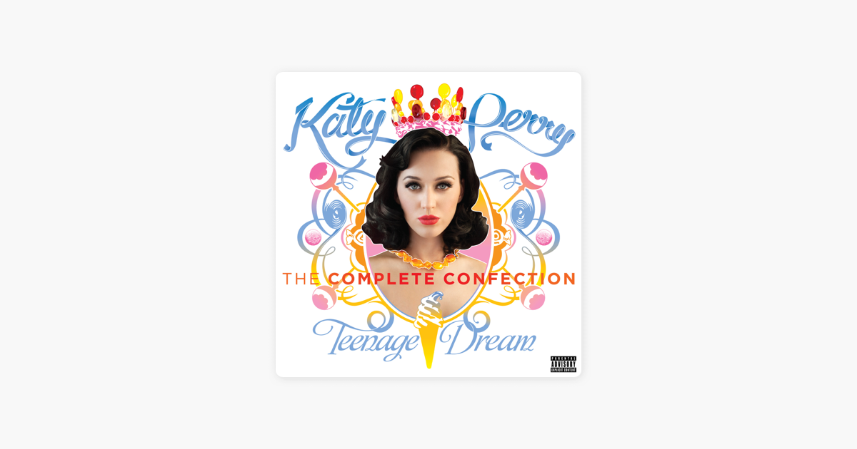 katy perry teenage dream the complete confection m4a katy perry teenage dream the complete confection m4a