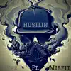 Hustlin - Single album lyrics, reviews, download