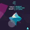 Stream & download Cold Heart (feat. Layna) - Single