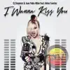 Stream & download I Wanna Kiss You (feat. Helen Fuentes)