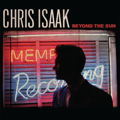 Beyond the Sun (Deluxe Edition) - Chris Isaak