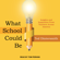 Ted Dintersmith - What School Could Be: Insights and Inspiration from Teachers Across America (Unabridged)