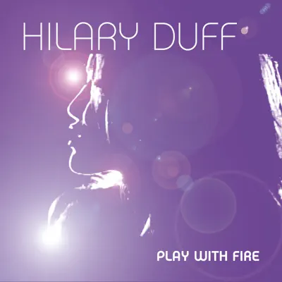 Play With Fire (Remix) - Single - Hilary Duff