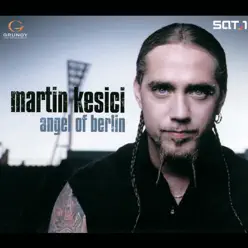 Angel of Berlin - EP - Martín Kesici Angel of Berlin - EP - Martín Kesici