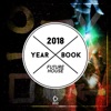 Yearbook 2018: Future House