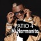 Mi Hermanito - Patio 4 lyrics