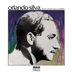 Sempre Cantando para as Multidões - Orlando Silva