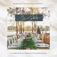 The Table: A Christmas Worship Gathering - Darlene Zschech & HopeUC