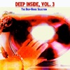 Deep Inside, Vol. 3 (The Deep-House Selection)