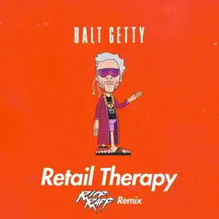 Retail Therapy (Riff Raff Remix) - Single - RiFF RAFF Retail Therapy (Riff Raff Remix) - Single - RiFF RAFF