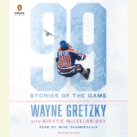 Wayne Gretzky - 99: Stories of the Game (Unabridged) artwork