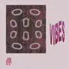 Vibes - Single album lyrics, reviews, download