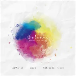 Colours - Victor Jazz Nation by ADAM at / jizue / Schroeder-Headz album reviews, ratings, credits