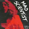 Mad Scientist - Single album lyrics, reviews, download