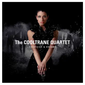 Cocktails & Dreams by The Cooltrane Quartet album reviews, ratings, credits