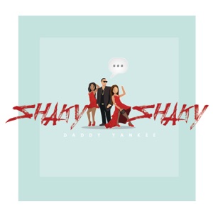 Daddy Yankee - Shaky Shaky - Line Dance Music
