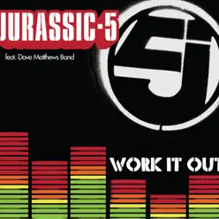 Work It Out (feat. Dave Matthews Band) - Single - Jurassic 5