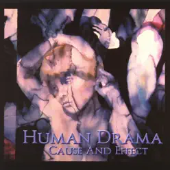 Cause and Effect - Human Drama