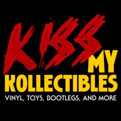 KISS My Kollectibles: A KISS Collecting Podcast