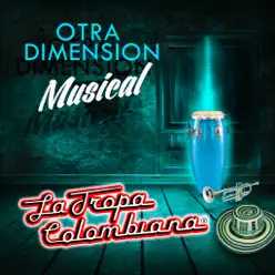 Otra Dimensión Musical - La Tropa Colombiana Otra Dimensión Musical - La Tropa Colombiana