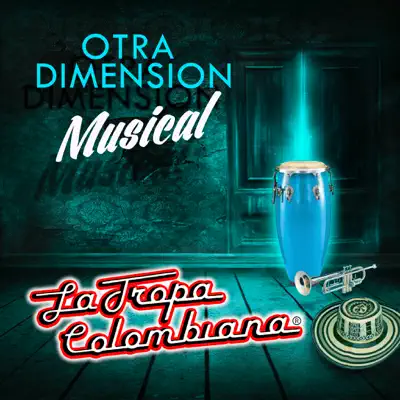 Otra Dimensión Musical - La Tropa Colombiana Otra Dimensión Musical - La Tropa Colombiana