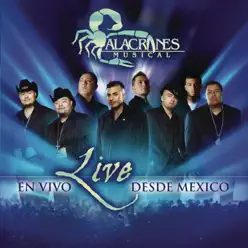 Alacranes Musical Live - en Vivo Desde México - Alacranes Musical