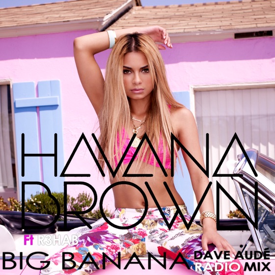 Cover artwork for Big Banana (Dave Audé Radio Mix) [feat. R3hab]