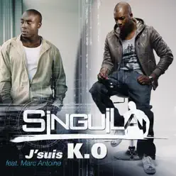 J'suis K.O (feat. Marc Antoine) - Single - Singuila