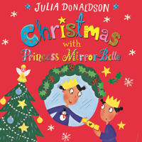 Julia Donaldson - Christmas with Princess Mirror-Belle artwork