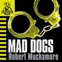 Robert Muchamore - Cherub: Mad Dogs (Unabridged) artwork