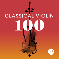 Various Artists - Classical Violin 100 artwork