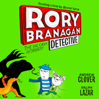 Andrew Clover - The Big Cash Robbery: Detective Rory Branagan, Book 3 (Unabridged) artwork