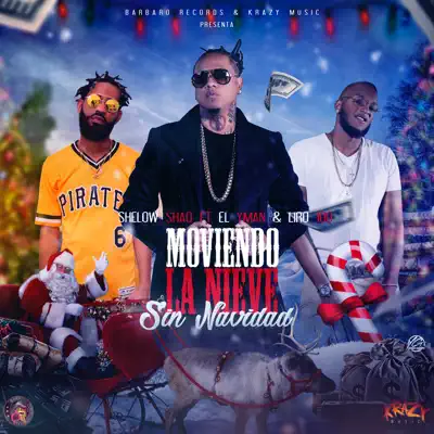 Moviendo la Nieve Sin Navidad (feat. EL YMAN & Liro 100) - Single - Shelow Shaq